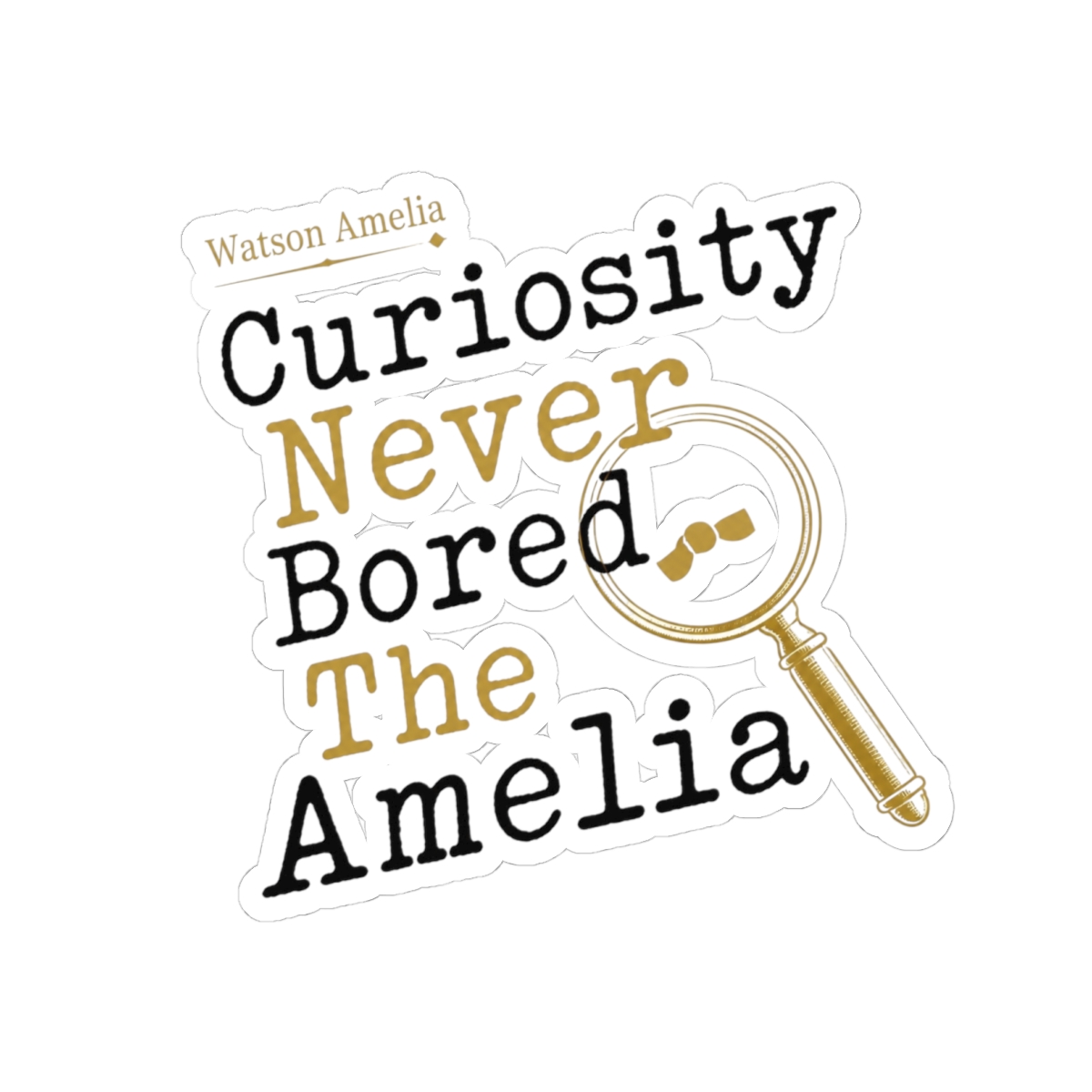Hololive EN "Curiosity Never Bored The Amelia" Sticker