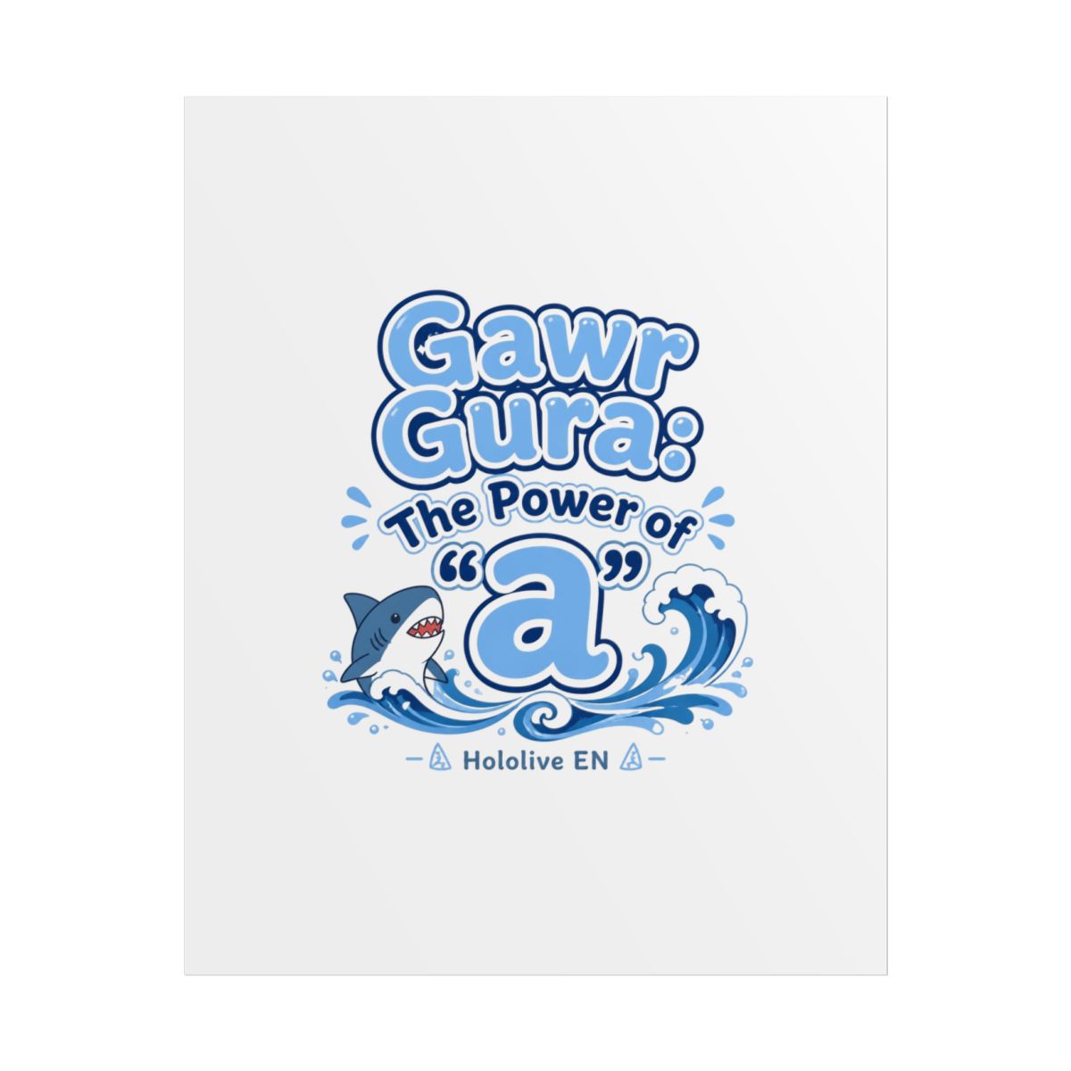 Hololive EN "Gawr Gura: The Power of " Poster - Official Posters & Wall Art merchandise