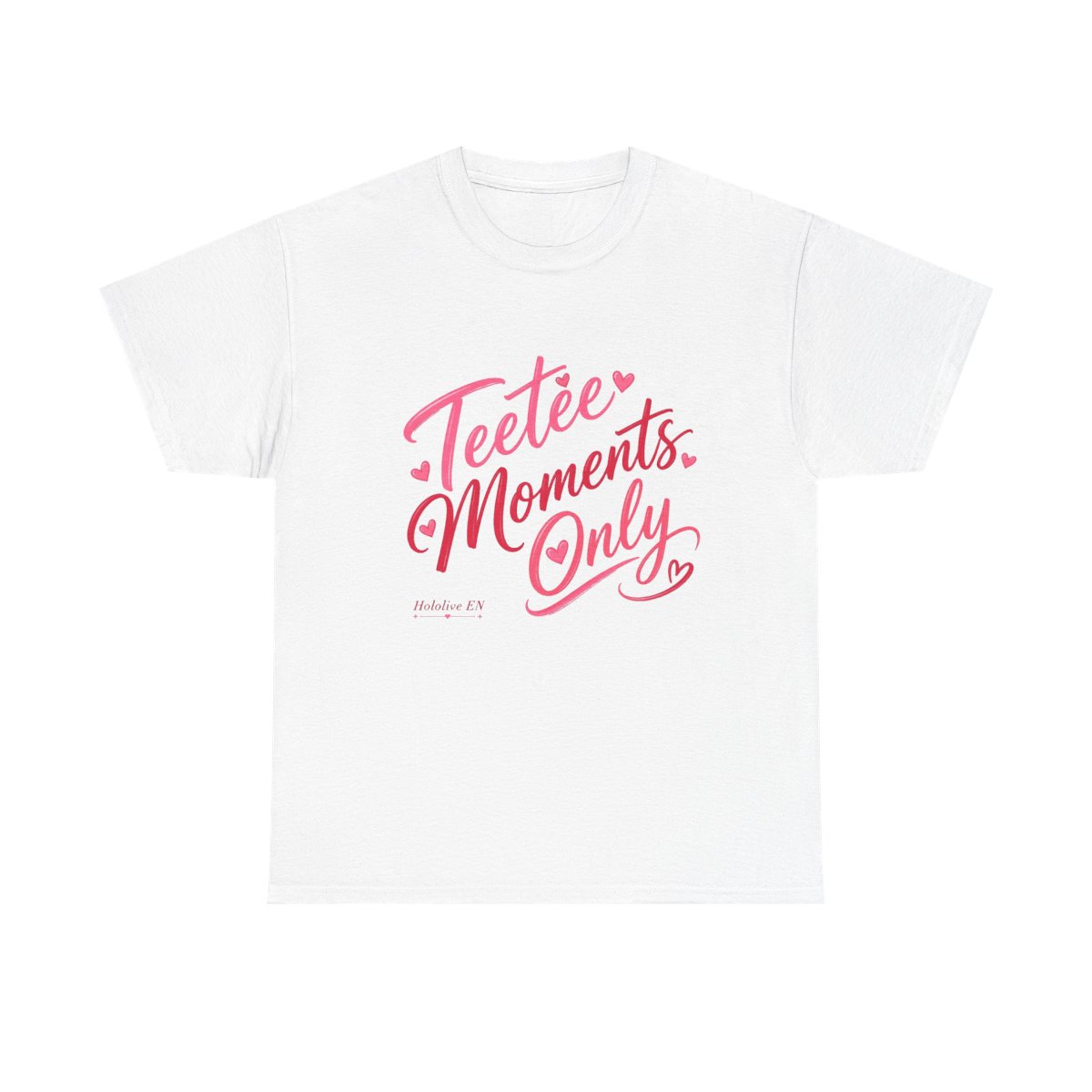 Hololive EN "Teetee Moments Only" Unisex Tee